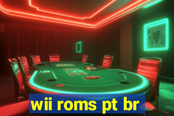 wii roms pt br