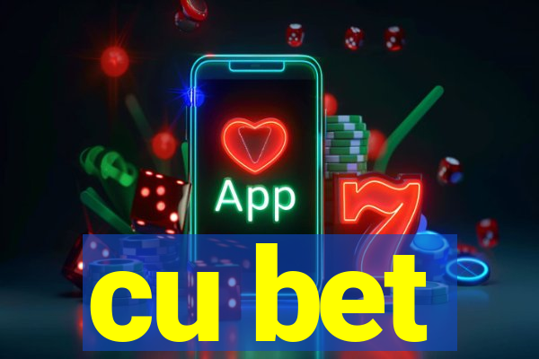cu bet
