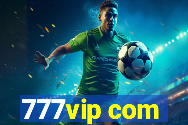 777vip com