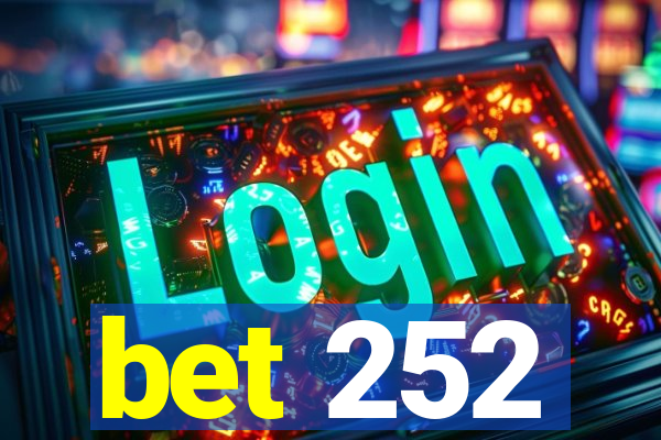 bet 252