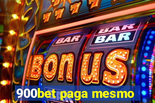 900bet paga mesmo