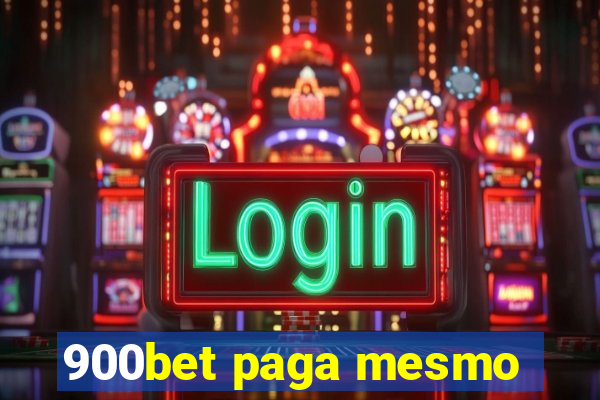 900bet paga mesmo