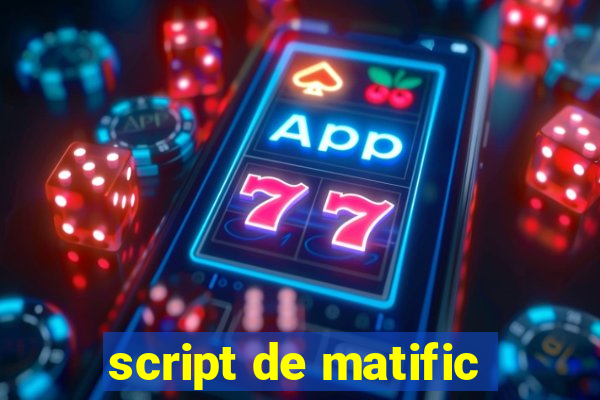 script de matific