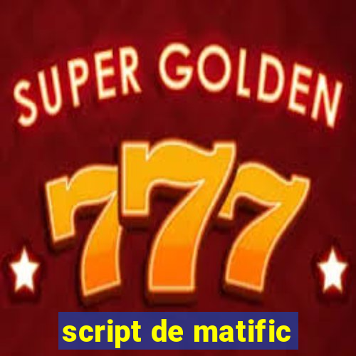 script de matific
