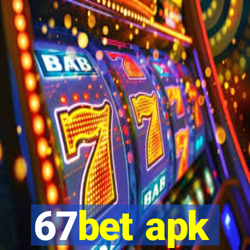 67bet apk