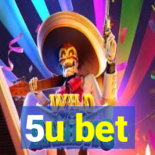 5u bet