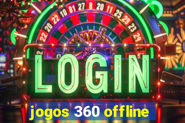 jogos 360 offline