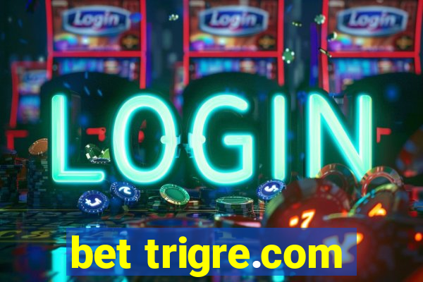bet trigre.com