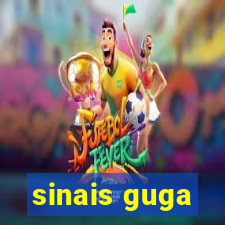 sinais guga