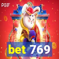 bet 769