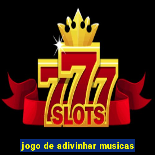 jogo de adivinhar musicas