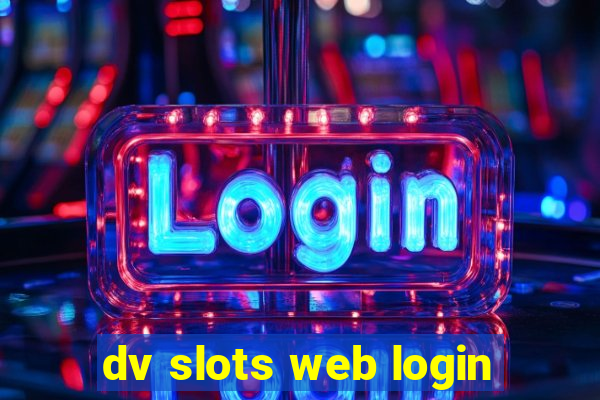 dv slots web login