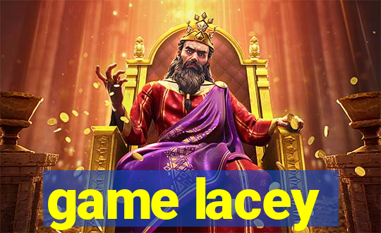 game lacey