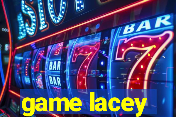 game lacey