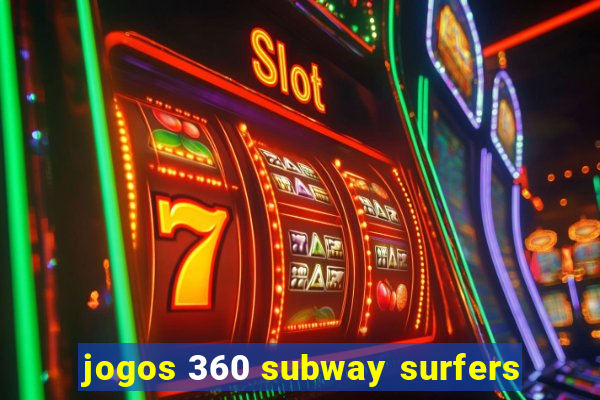 jogos 360 subway surfers