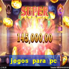 jogos para pc gratis windows 7
