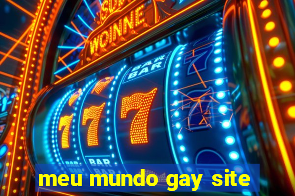 meu mundo gay site