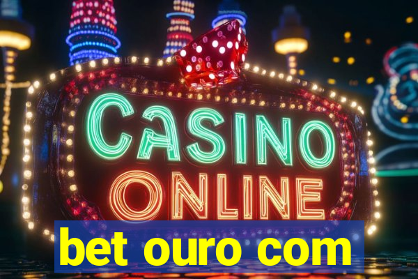 bet ouro com