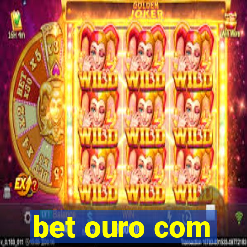 bet ouro com