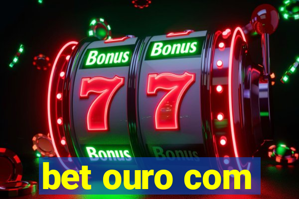 bet ouro com