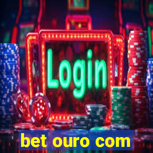 bet ouro com