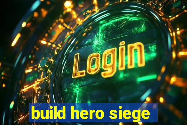 build hero siege