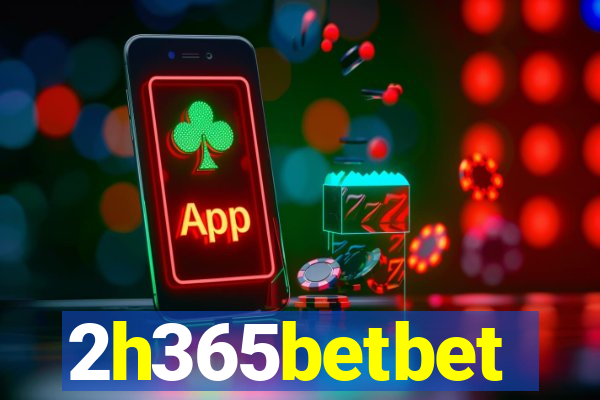 2h365betbet