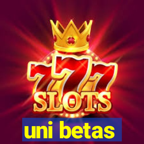 uni betas