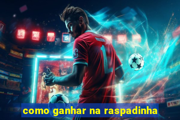 como ganhar na raspadinha