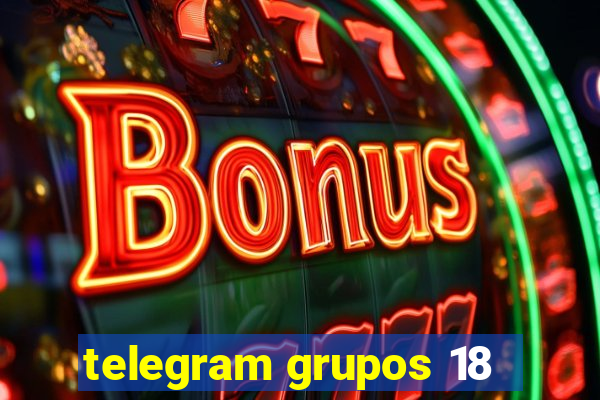 telegram grupos 18