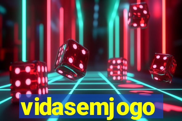 vidasemjogo