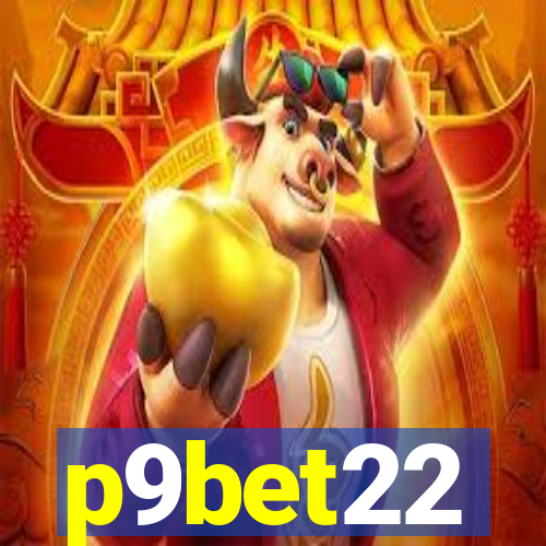 p9bet22