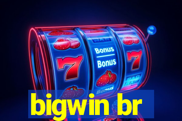 bigwin br