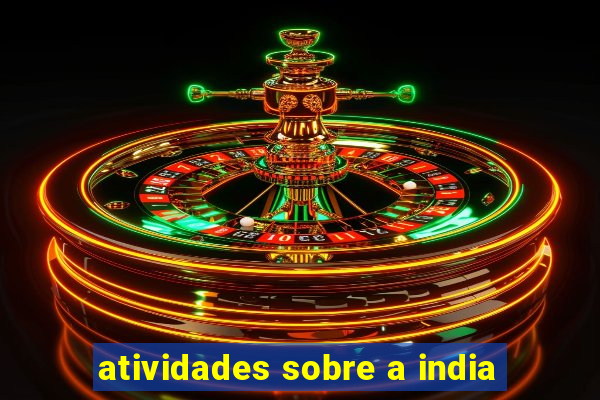 atividades sobre a india