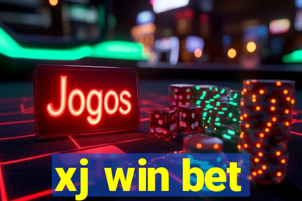 xj win bet