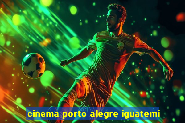 cinema porto alegre iguatemi