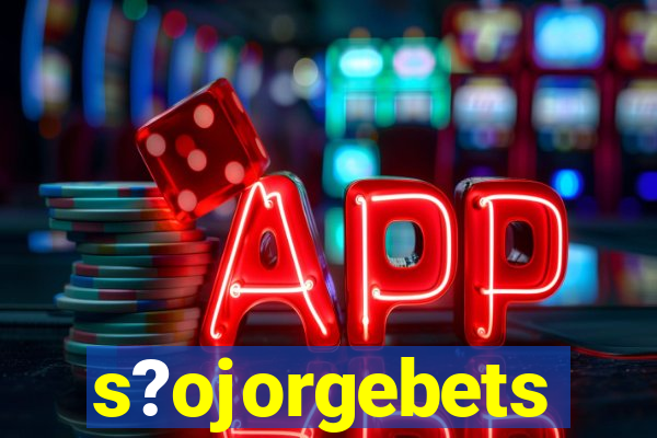 s?ojorgebets