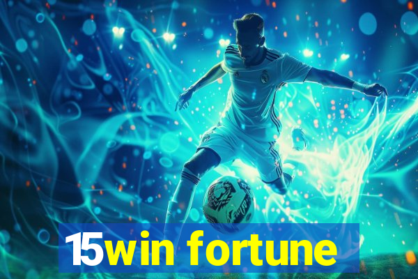 15win fortune