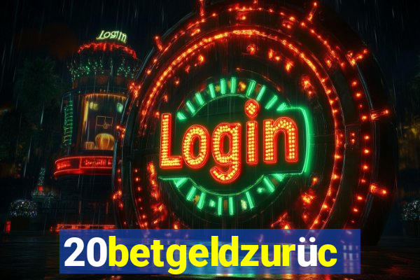 20betgeldzurück