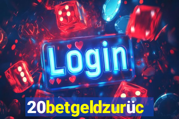 20betgeldzurück