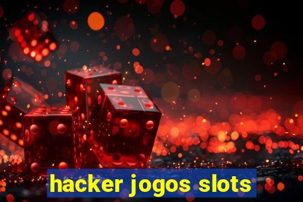 hacker jogos slots