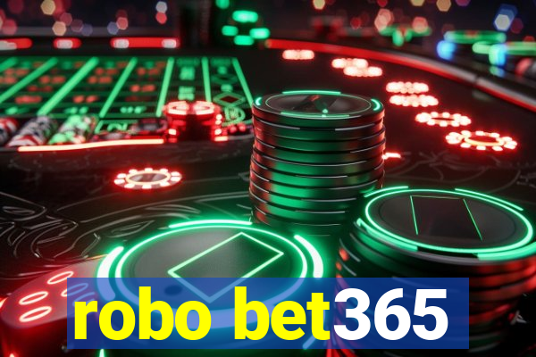 robo bet365