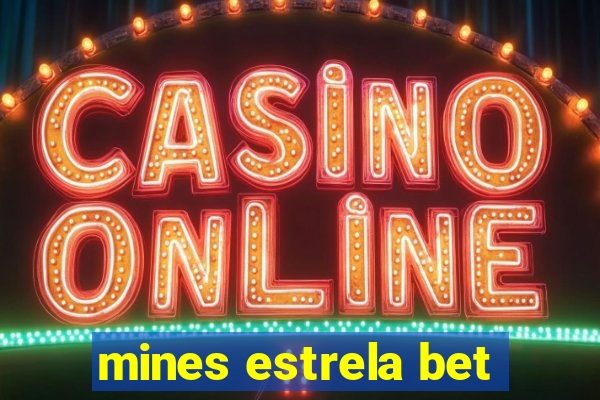 mines estrela bet
