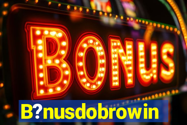 B?nusdobrowin
