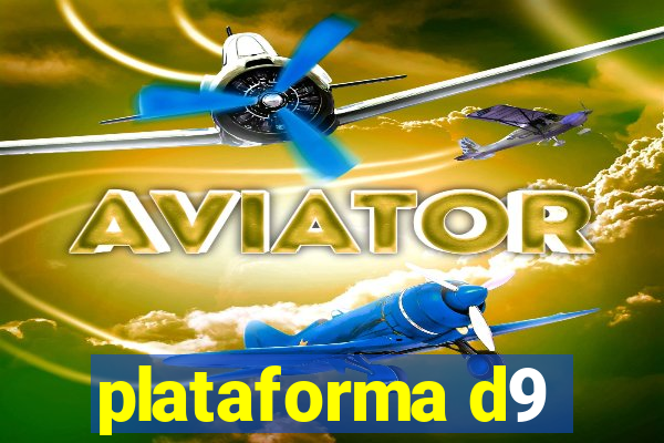 plataforma d9