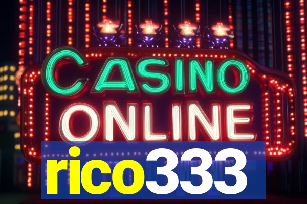 rico333