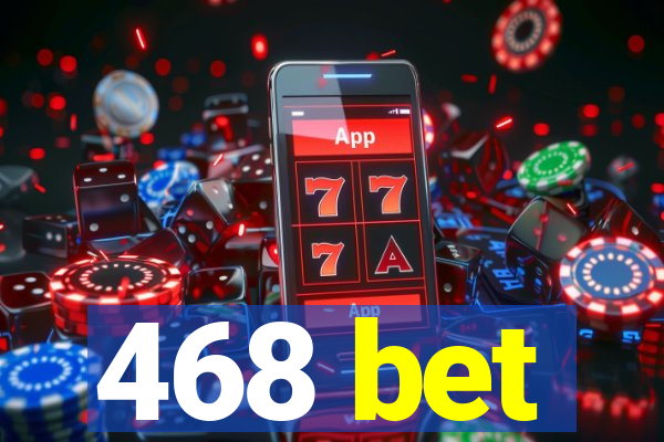 468 bet