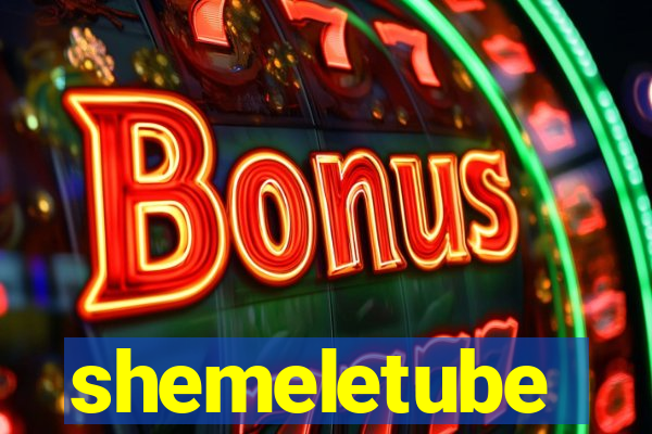 shemeletube