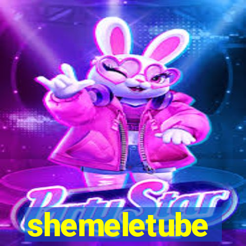 shemeletube