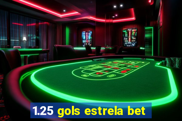 1.25 gols estrela bet